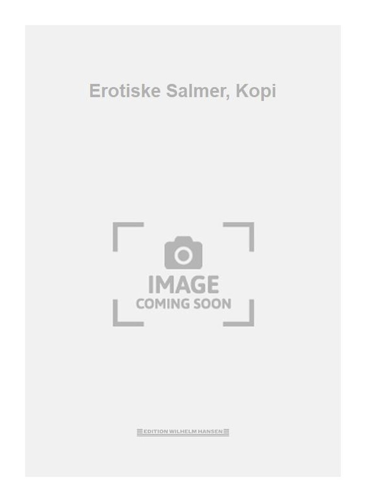 Erotiske Salmer, Kopi